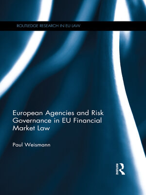 cover image of European Agencies and Risk Governance in EU Financial Market Law